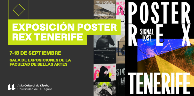 EXPOSICIÓN POSTER REX TENERIFE (diseño gráfico, en SALA DE EXPOSICIONES DE LA FACULTAD DE BELLAS ARTES)