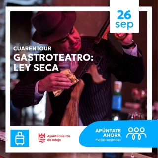 CuarenTour: Gastroteatro Ley Seca. 26 sep