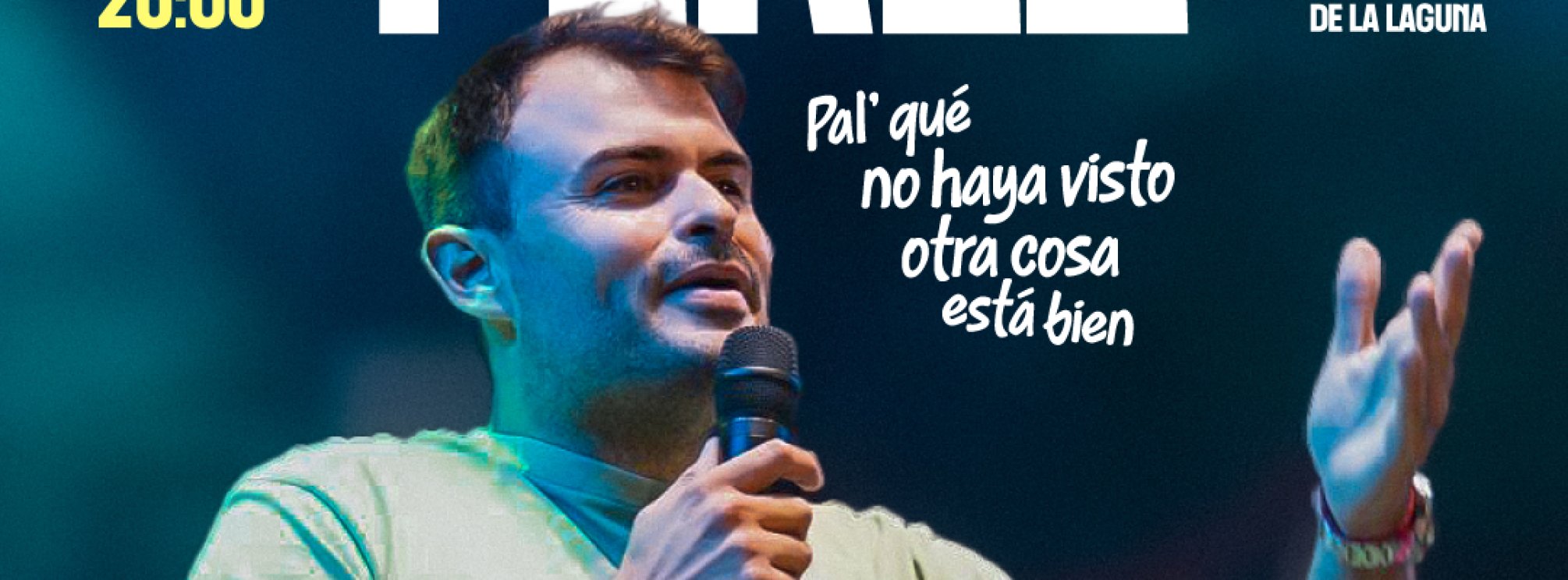 Ayoze Pérez - Pa'l que no haya visto otra cosa está bien - Teatro Leal de La Laguna