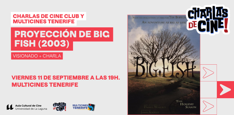 Proyección de la película Big Fish. VISIONADO + CHARLA